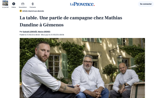 La Provence : La table. Une partie de campagne chez Mathias Dandine à Gémenos